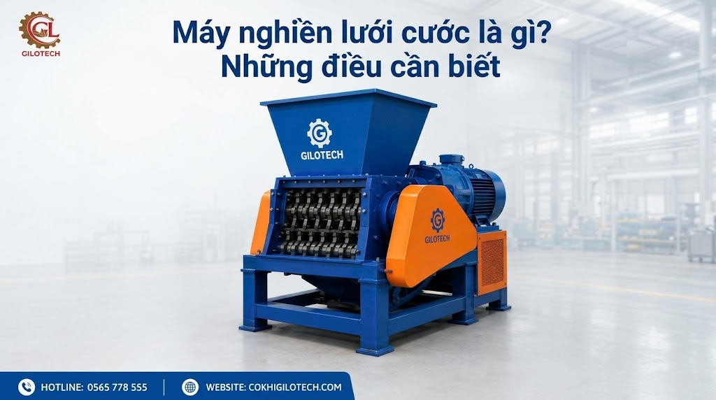 Máy nghiền lưới cước là gì? Những điều cần biết